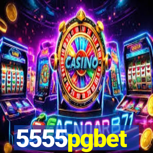 5555pgbet