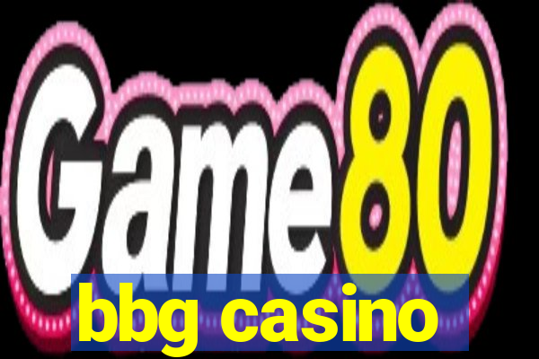 bbg casino