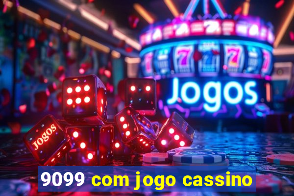 9099 com jogo cassino