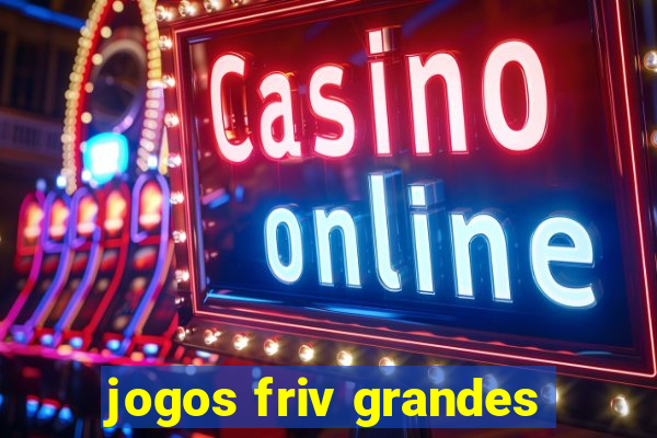 jogos friv grandes