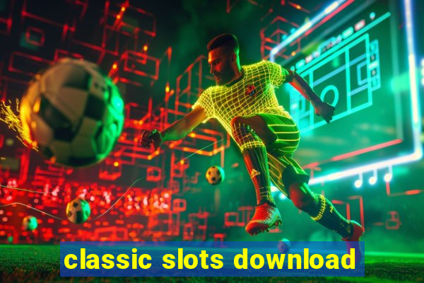 classic slots download