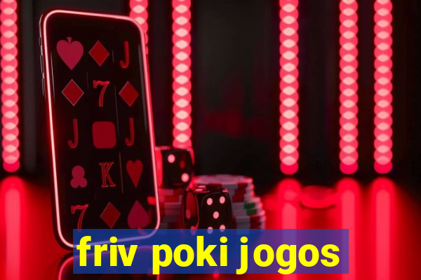 friv poki jogos