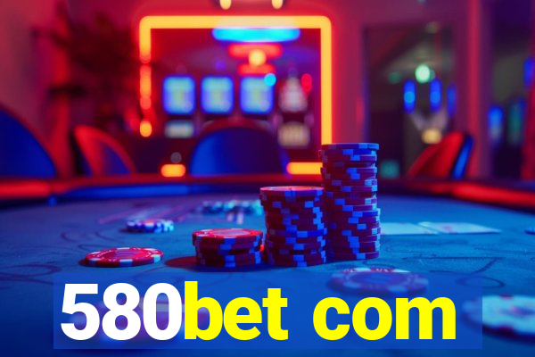 580bet com