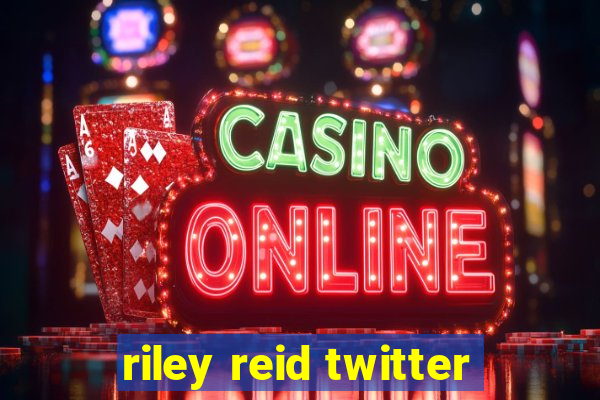 riley reid twitter