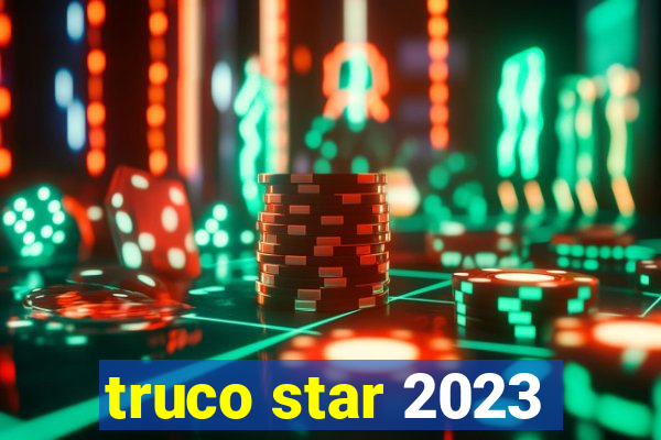 truco star 2023