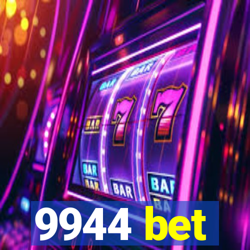 9944 bet