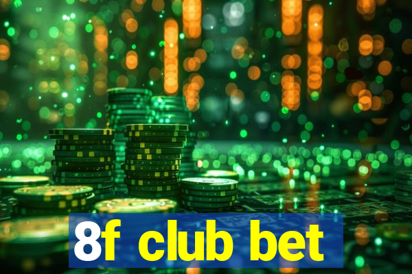 8f club bet