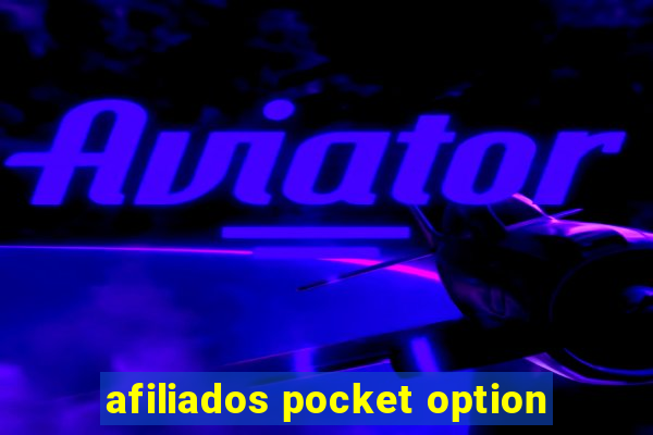 afiliados pocket option