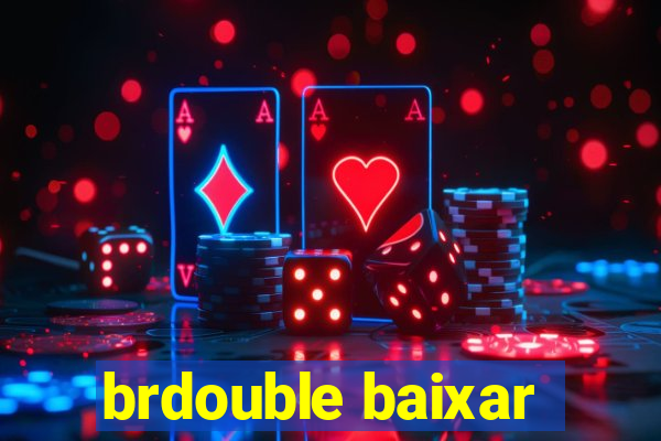 brdouble baixar