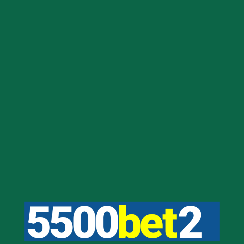 5500bet2