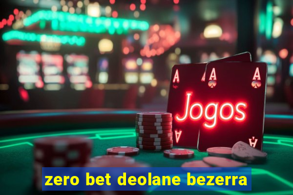 zero bet deolane bezerra