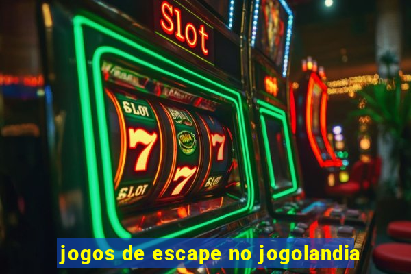 jogos de escape no jogolandia