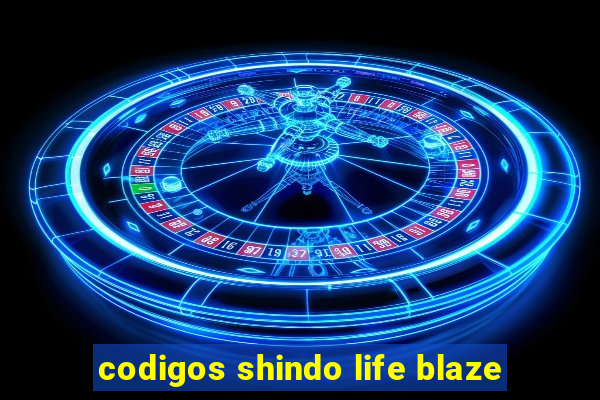 codigos shindo life blaze