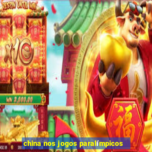 china nos jogos paralímpicos