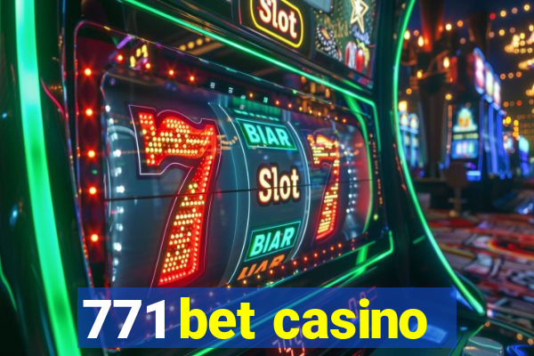 771 bet casino