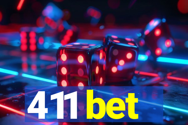 411 bet