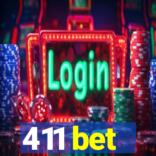 411 bet