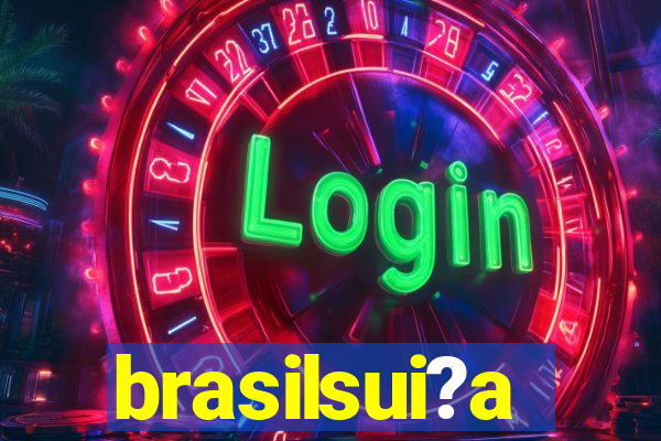 brasilsui?a