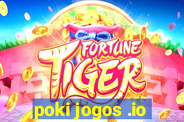 poki jogos .io