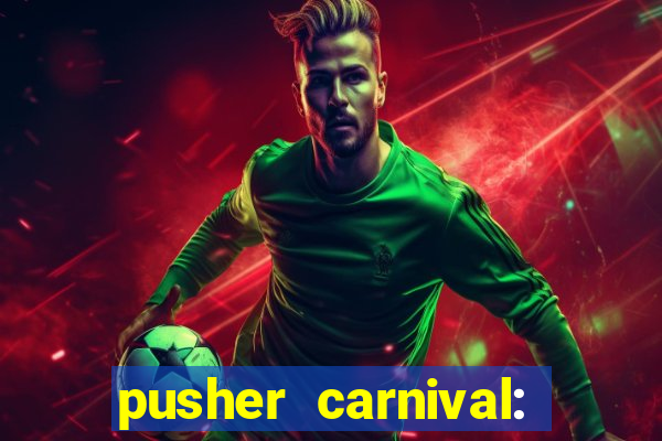 pusher carnival: coin master