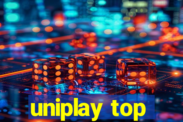 uniplay top