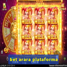 bet arara plataforma