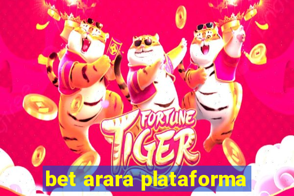 bet arara plataforma