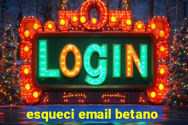 esqueci email betano