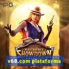 v68.com plataforma