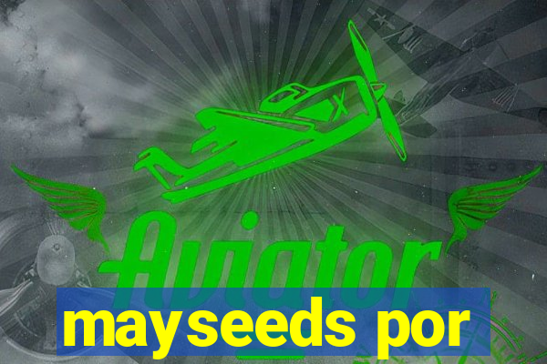 mayseeds por