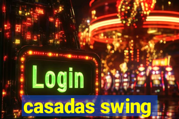 casadas swing