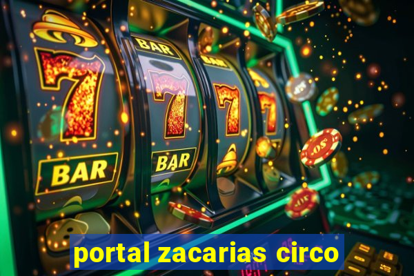 portal zacarias circo