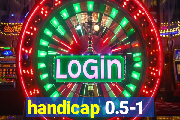 handicap 0.5-1