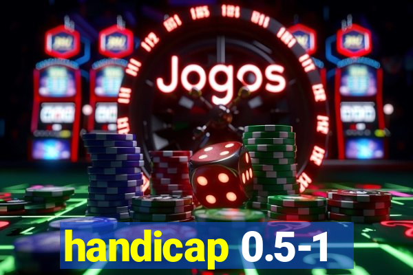 handicap 0.5-1