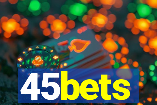 45bets