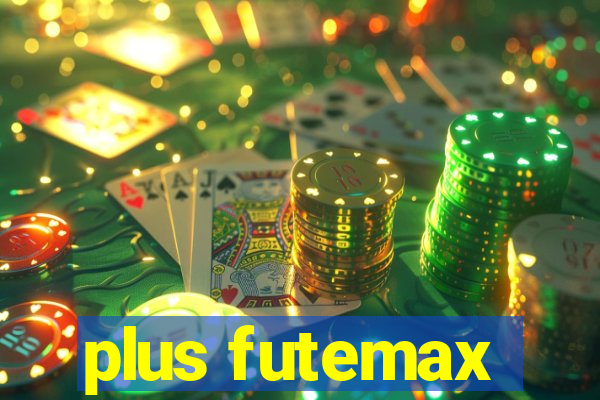 plus futemax