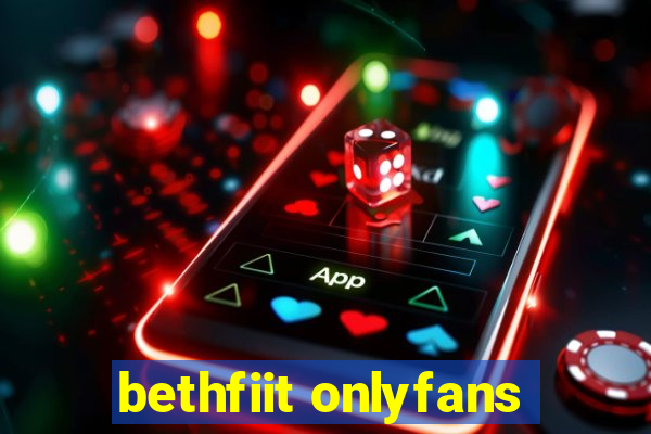 bethfiit onlyfans