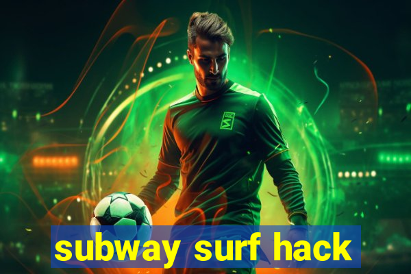 subway surf hack