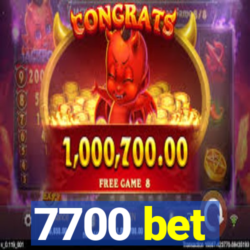 7700 bet