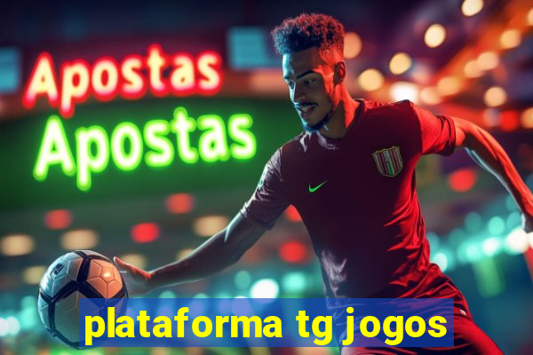 plataforma tg jogos