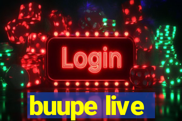 buupe live