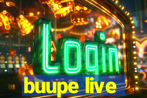 buupe live