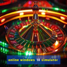 online windows 10 simulator