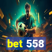 bet 558