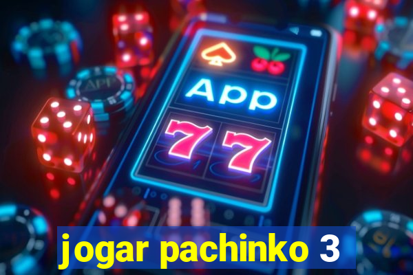 jogar pachinko 3