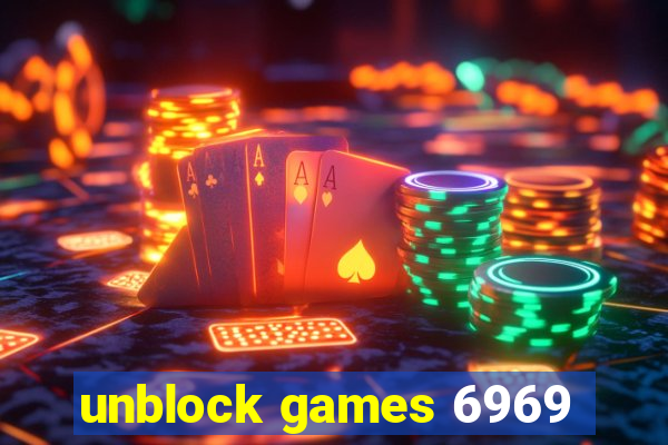 unblock games 6969