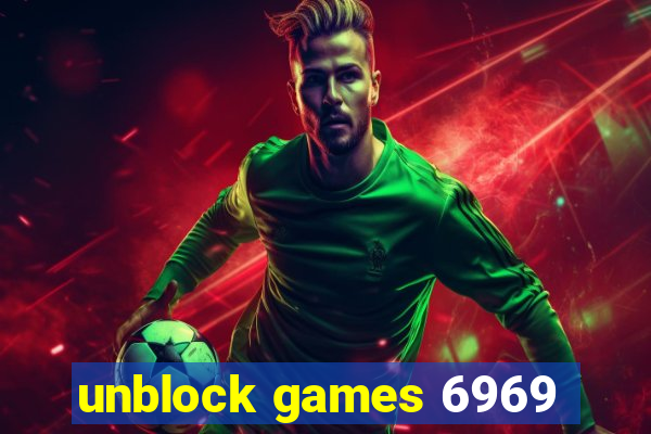 unblock games 6969