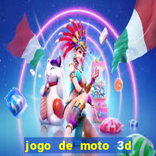 jogo de moto 3d de grau