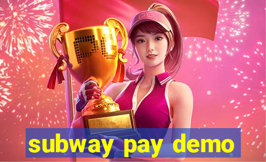 subway pay demo