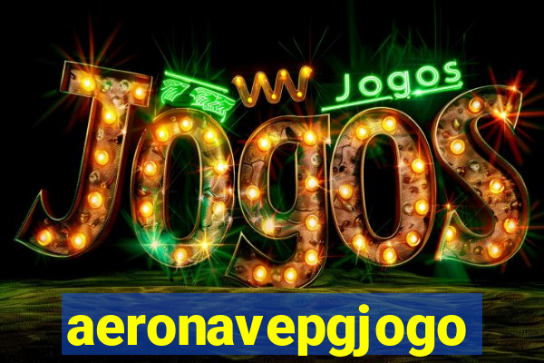 aeronavepgjogo